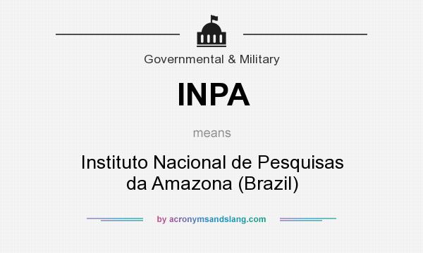 What does INPA mean? It stands for Instituto Nacional de Pesquisas da Amazona (Brazil)