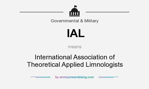 What does IAL mean? It stands for International Association of Theoretical Applied Limnologists