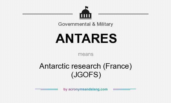 What does ANTARES mean? It stands for Antarctic research (France) (JGOFS)