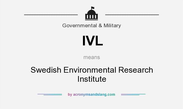 What does IVL mean? It stands for Swedish Environmental Research Institute