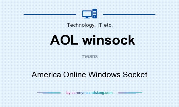 What does AOL winsock mean? It stands for America Online Windows Socket