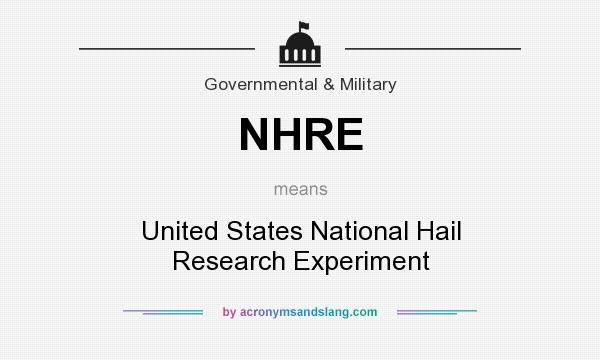 What does NHRE mean? It stands for United States National Hail Research Experiment