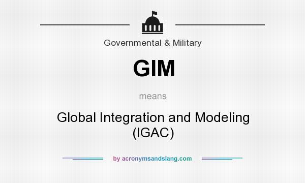 What does GIM mean? It stands for Global Integration and Modeling (IGAC)