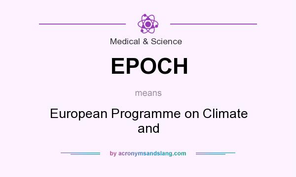 What does EPOCH mean? It stands for European Programme on Climate and
