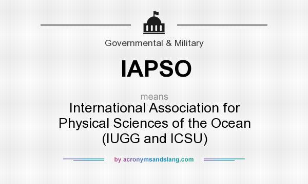 What does IAPSO mean? It stands for International Association for Physical Sciences of the Ocean (IUGG and ICSU)