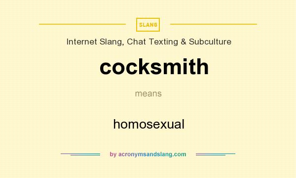 What does cocksmith mean? It stands for homosexual