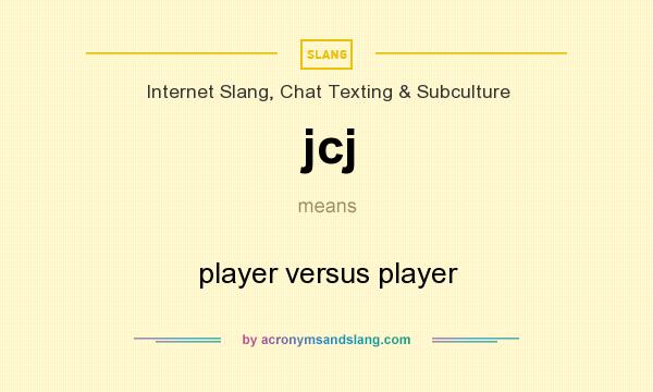 What does jcj mean? It stands for player versus player