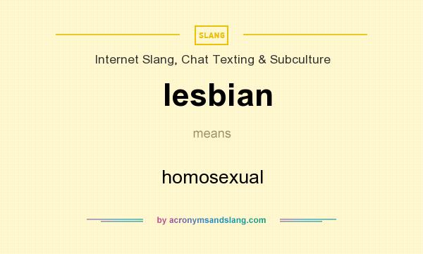 What does lesbian mean? It stands for homosexual