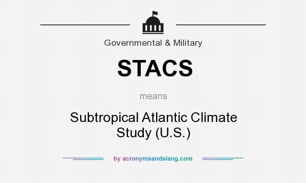 What does STACS mean? It stands for Subtropical Atlantic Climate Study (U.S.)