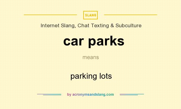 What does car parks mean? It stands for parking lots