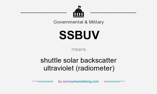 What does SSBUV mean? It stands for shuttle solar backscatter ultraviolet (radiometer)