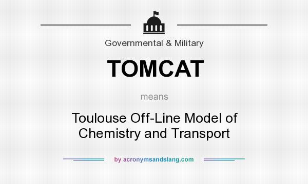 What does TOMCAT mean? It stands for Toulouse Off-Line Model of Chemistry and Transport