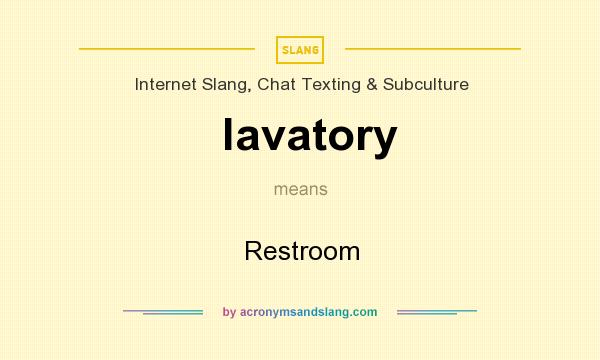 What does lavatory mean? It stands for Restroom