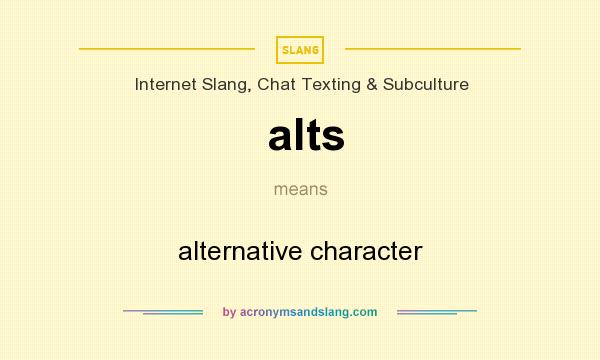 What does alts mean? It stands for alternative character