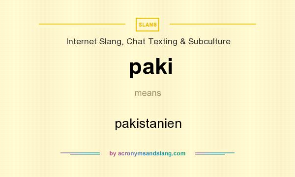 What does paki mean? It stands for pakistanien