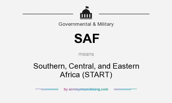 What does SAF mean? It stands for Southern, Central, and Eastern Africa (START)