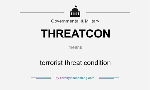 What does THREATCON mean? It stands for terrorist threat condition