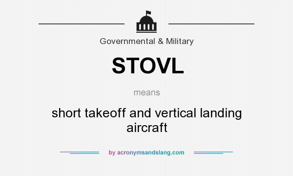 What does STOVL mean? It stands for short takeoff and vertical landing aircraft