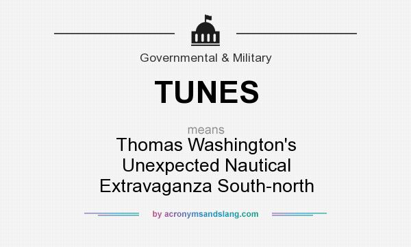What does TUNES mean? It stands for Thomas Washington`s Unexpected Nautical Extravaganza South-north
