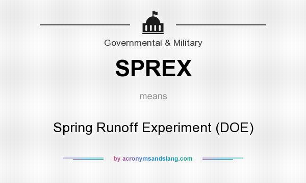 What does SPREX mean? It stands for Spring Runoff Experiment (DOE)