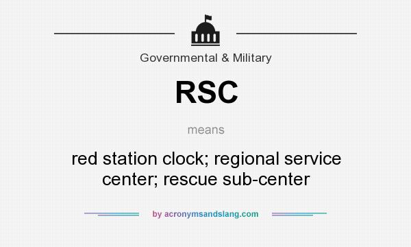 What does RSC mean? It stands for red station clock; regional service center; rescue sub-center