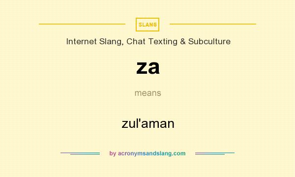 What does za mean? It stands for zul`aman
