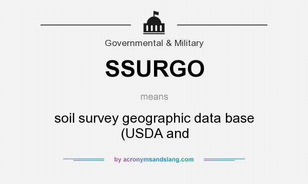 What does SSURGO mean? It stands for soil survey geographic data base (USDA and
