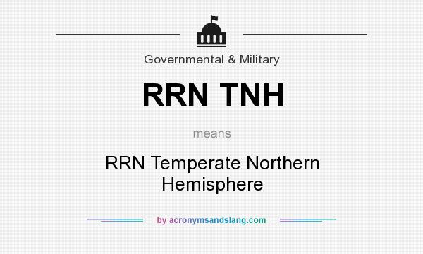 What does RRN TNH mean? It stands for RRN Temperate Northern Hemisphere