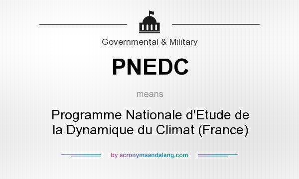 What does PNEDC mean? It stands for Programme Nationale d`Etude de la Dynamique du Climat (France)