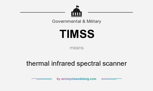 What does TIMSS mean? It stands for thermal infrared spectral scanner