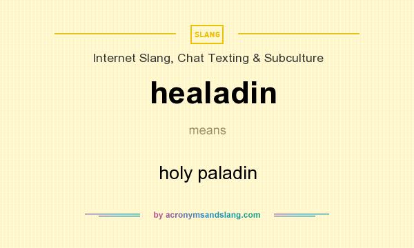 What does healadin mean? It stands for holy paladin