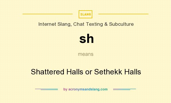 What does sh mean? It stands for Shattered Halls or Sethekk Halls