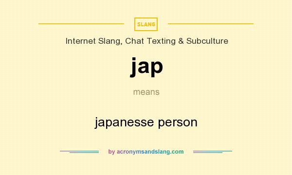 What does jap mean? It stands for japanesse person