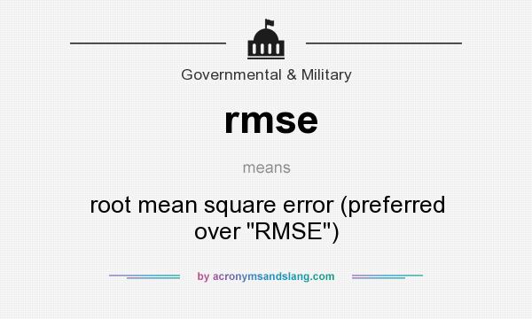 What does rmse mean? It stands for root mean square error (preferred over RMSE)
