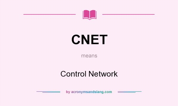 What does CNET mean? It stands for Control Network