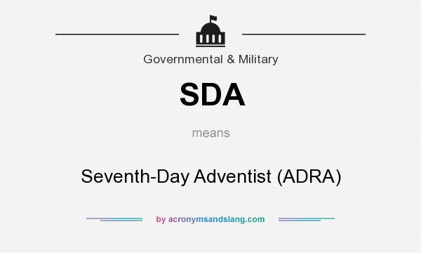 What does SDA mean? It stands for Seventh-Day Adventist (ADRA)