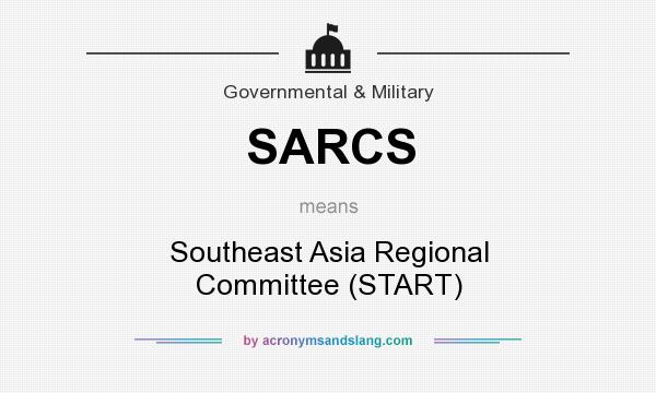 What does SARCS mean? It stands for Southeast Asia Regional Committee (START)