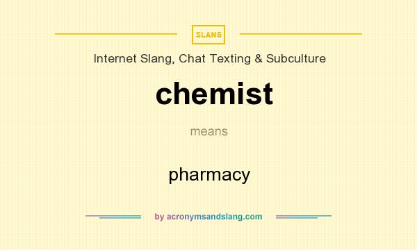 What does chemist mean? It stands for pharmacy