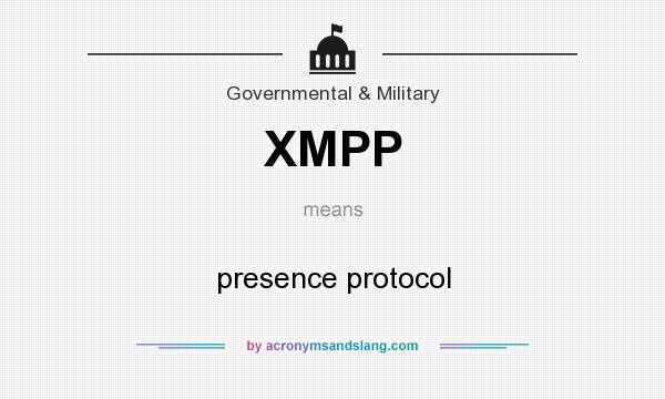 What does XMPP mean? It stands for presence protocol
