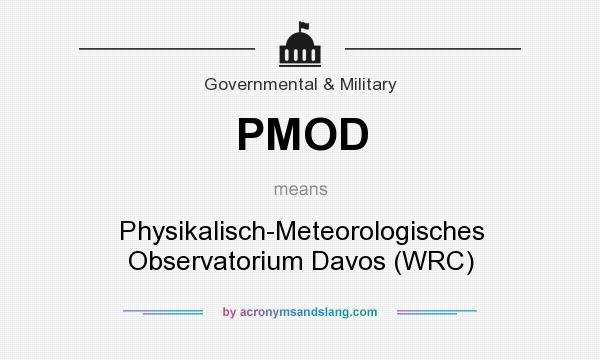 What does PMOD mean? It stands for Physikalisch-Meteorologisches Observatorium Davos (WRC)