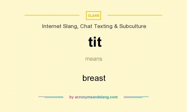 What does tit mean? It stands for breast