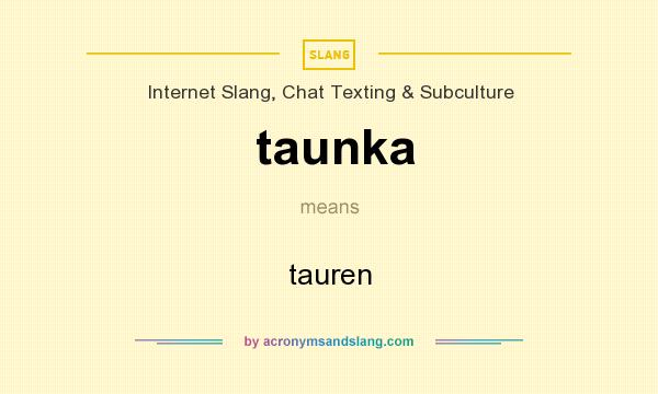 What does taunka mean? It stands for tauren