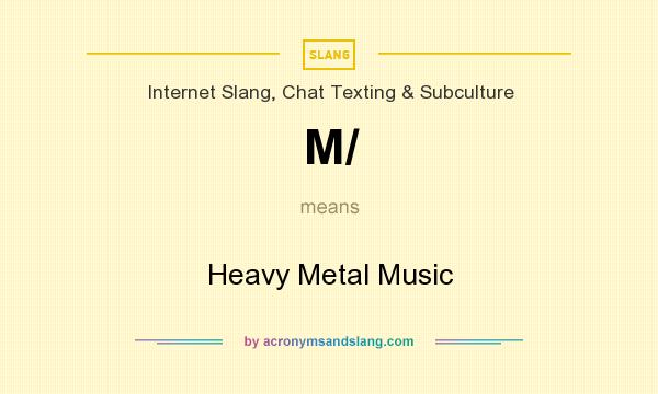 What does M/ mean? It stands for Heavy Metal Music