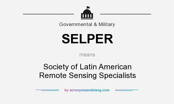 What does SELPER mean? It stands for Society of Latin American Remote Sensing Specialists