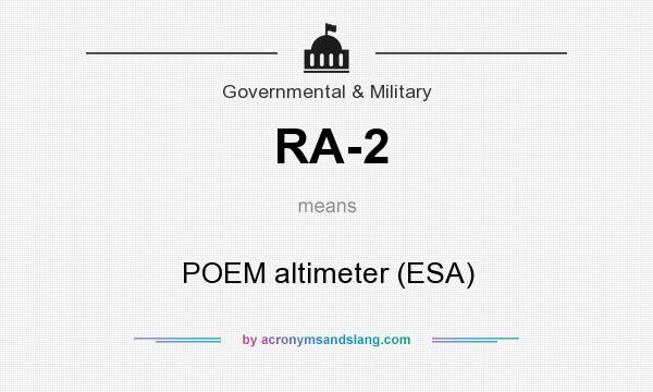 What does RA-2 mean? It stands for POEM altimeter (ESA)