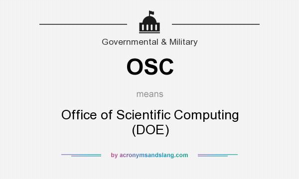 What does OSC mean? It stands for Office of Scientific Computing (DOE)