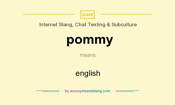 What does pommy mean? It stands for english