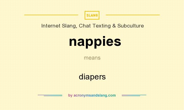 What does nappies mean? It stands for diapers