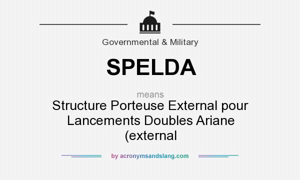 What does SPELDA mean? It stands for Structure Porteuse External pour Lancements Doubles Ariane (external