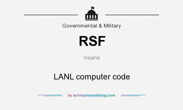 What does RSF mean? It stands for LANL computer code